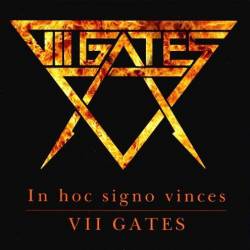 VII Gates : In Hoc Signo Vinces
